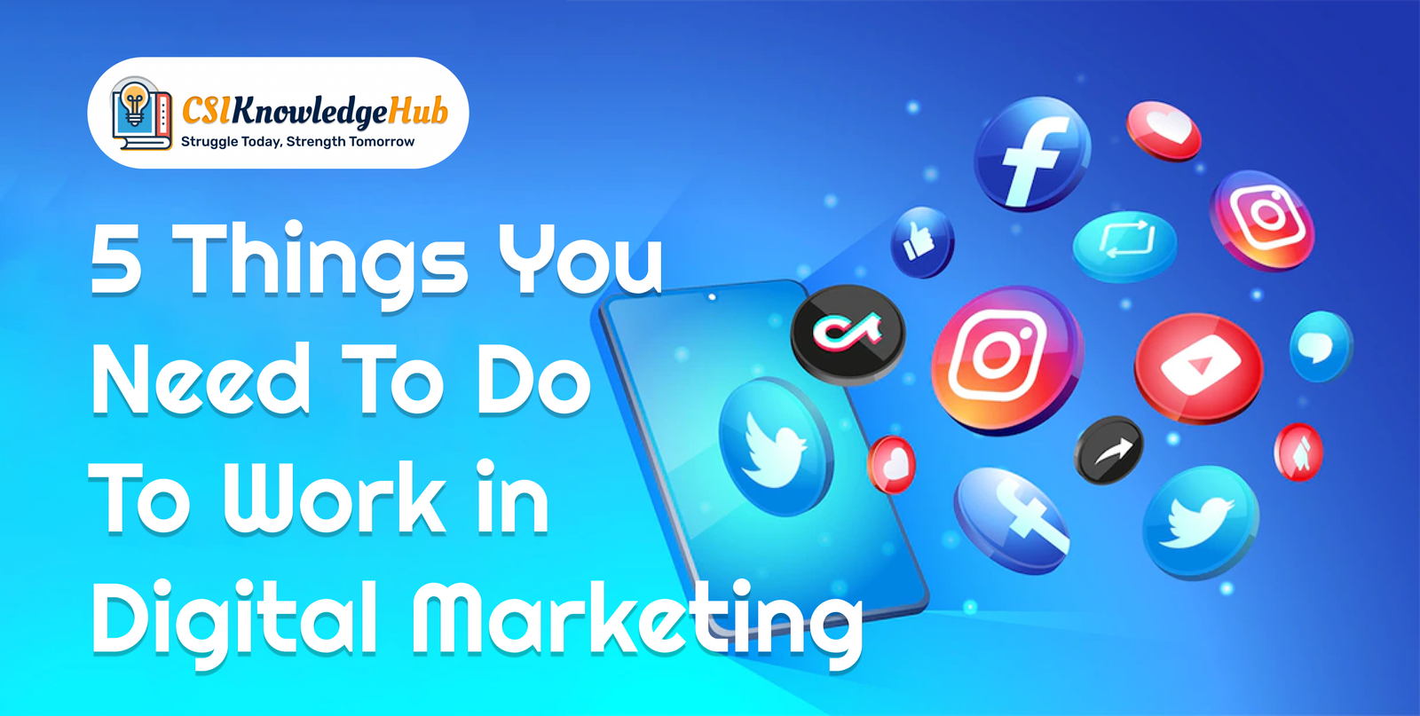 5 Things You Need To Do to Work in Digital Marketing